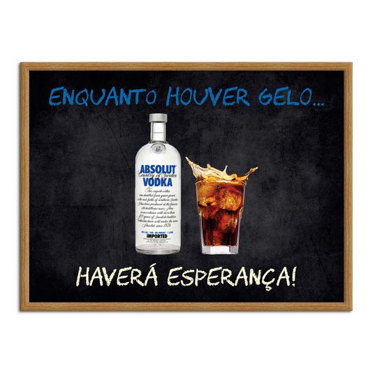 Quadro Decorativo Frases de Boteco - Enquanto Houver Gelo Haverá Esperança!