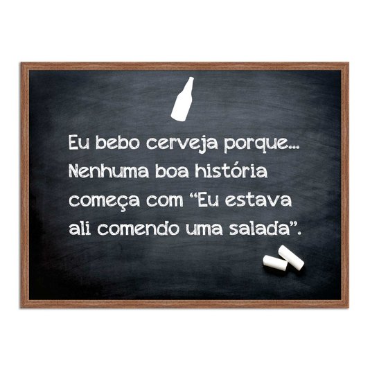 Quadro Decorativo Frases de Boteco  - Nenhuma Boa História Começa Comendo uma Salada