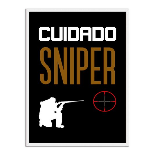 Quadro Decorativo Geek e Nerd Aviso Cuidado Sniper