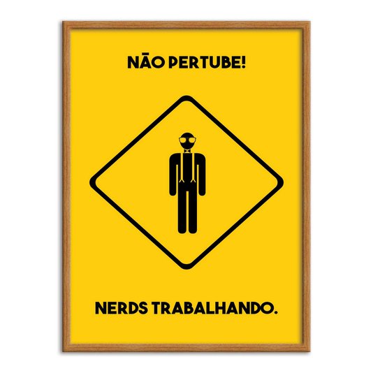 Quadro Decorativo Geek e Nerd Aviso Não Pertube! Nerds Trabalhando
