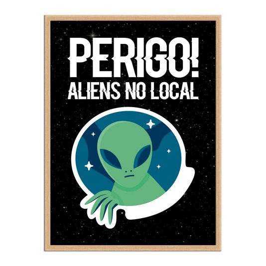 Quadro Decorativo Geek e Nerd Aviso Perigo! Aliens no Local