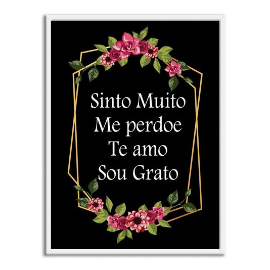 Quadro Decorativo Hooponopono Sinto Muito Me Perdoe Te amo Sou Grato