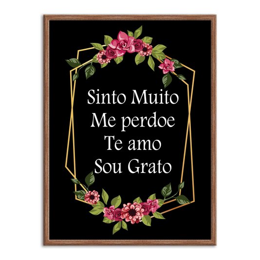 Quadro Decorativo Hooponopono Sinto Muito Me Perdoe Te amo Sou Grato