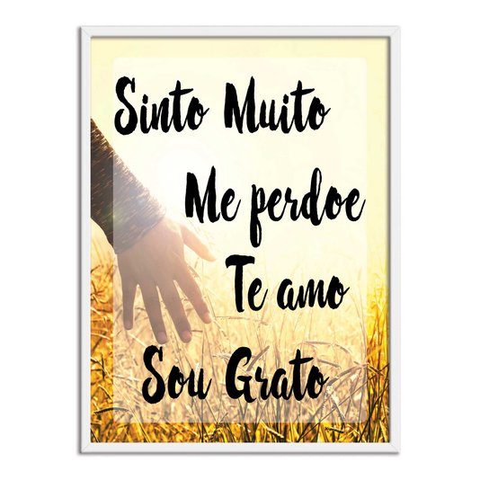 Quadro Decorativo Hooponopono Sinto Muito Me Perdoe Te amo Sou Grato- Mãos no Trigo