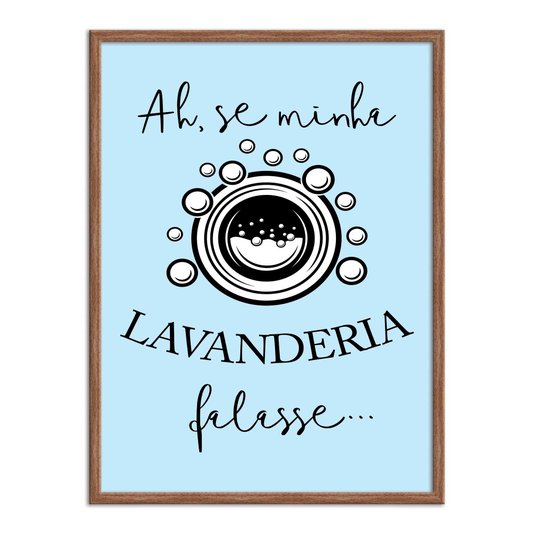 Quadro Decorativo Lavanderia Ah Se Minha Lavanderia Falasse