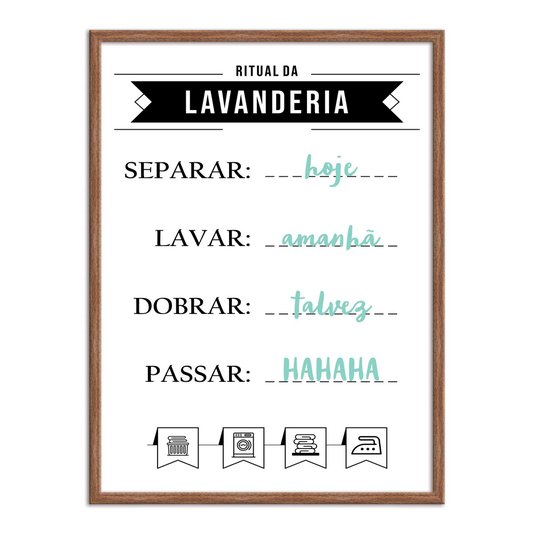 Quadro Decorativo Lavanderia Ritual Da Lavanderia Separar Hoje Lavar Amanhã Dobrar Talvez Passar Hahaha