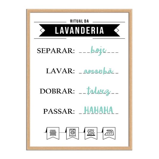 Quadro Decorativo Lavanderia Ritual Da Lavanderia Separar Hoje Lavar Amanhã Dobrar Talvez Passar Hahaha
