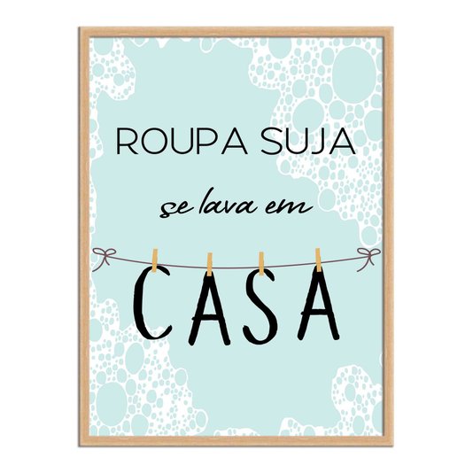 Quadro Decorativo Lavanderia Roupa Suja Se Lava Em Casa