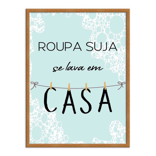 Quadro Decorativo Lavanderia Roupa Suja Se Lava Em Casa