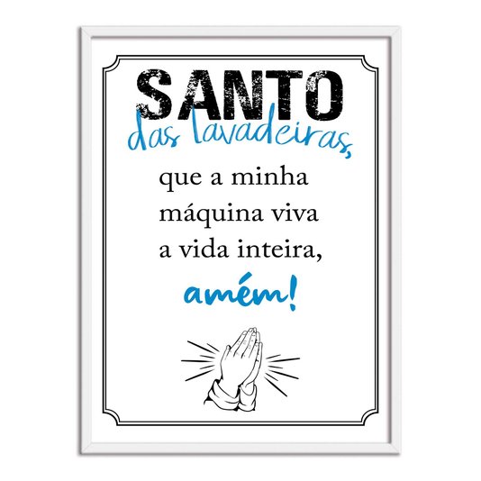 Quadro Decorativo Lavanderia Santos Das Lavadeiras Que A Minha Máquina Viva A Vida Inteira Amém