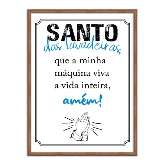 Quadro Decorativo Lavanderia Santos Das Lavadeiras Que A Minha Máquina Viva A Vida Inteira Amém