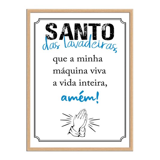 Quadro Decorativo Lavanderia Santos Das Lavadeiras Que A Minha Máquina Viva A Vida Inteira Amém