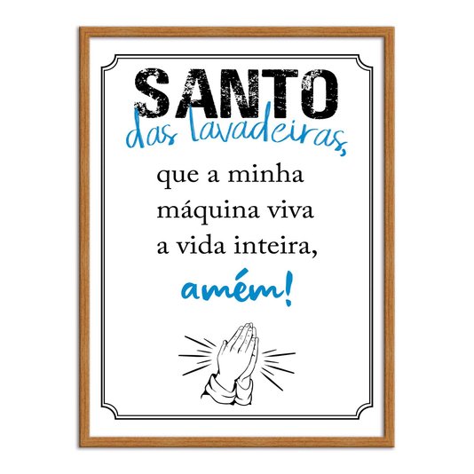 Quadro Decorativo Lavanderia Santos Das Lavadeiras Que A Minha Máquina Viva A Vida Inteira Amém