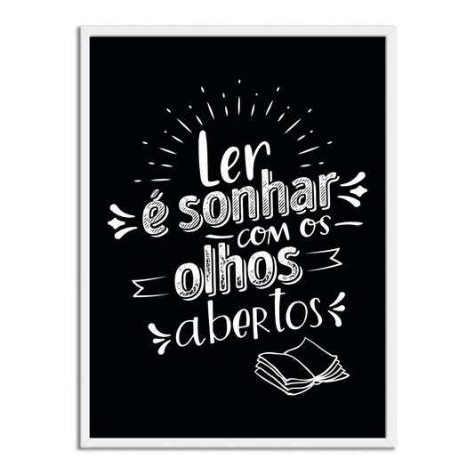 Quadro Decorativo Ler é Sonhar com os Olhos Abertos