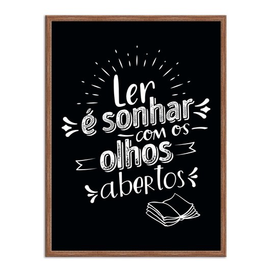 Quadro Decorativo Ler é Sonhar com os Olhos Abertos