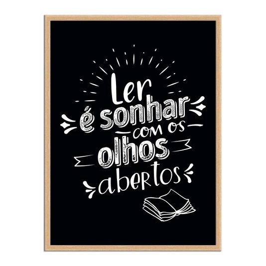 Quadro Decorativo Ler é Sonhar com os Olhos Abertos