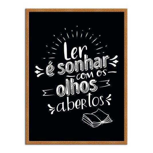 Quadro Decorativo Ler é Sonhar com os Olhos Abertos