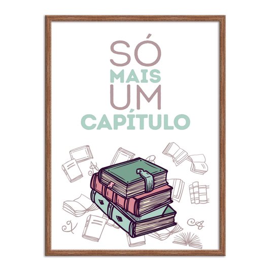 Quadro Decorativo Livros Só Mais um Capítulo
