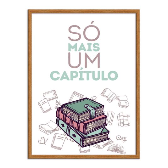 Quadro Decorativo Livros Só Mais um Capítulo