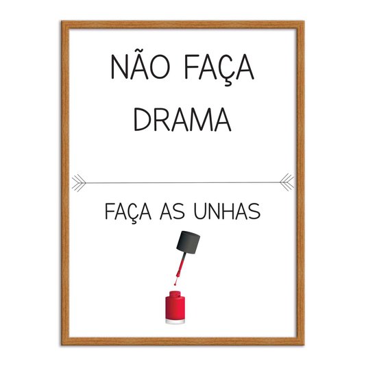 Quadro Decorativo Não Faça Drama Faça As Unhas
