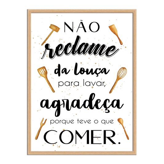 Quadro Decorativo Não Reclame da Louça para Lavar, Agradeça porque teve o que Comer.