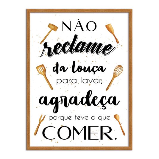 Quadro Decorativo Não Reclame da Louça para Lavar, Agradeça porque teve o que Comer.