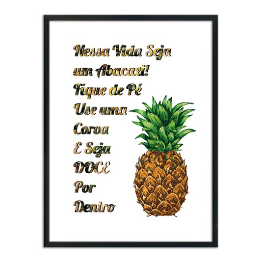 Quadro Decorativo Nessa Vida Seja um Abacaxi