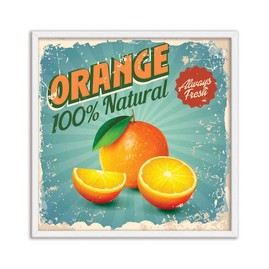Quadro Decorativo Orange 100% Natural Always Fresh