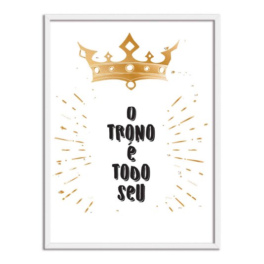 Quadro Decorativo para Banheiro o Trono é Todo Seu