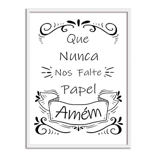 Quadro Decorativo para Banheiro Que Nunca Nos Falte Papel Amém