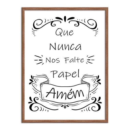 Quadro Decorativo para Banheiro Que Nunca Nos Falte Papel Amém