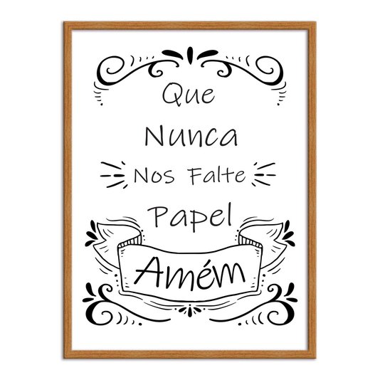 Quadro Decorativo para Banheiro Que Nunca Nos Falte Papel Amém