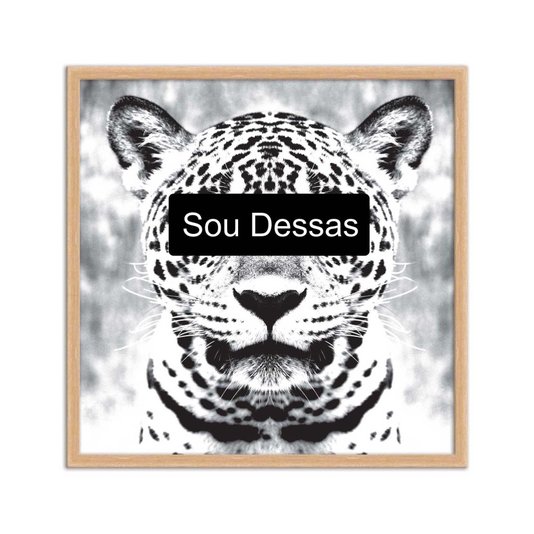 Quadro Decorativo Preto e Branco Quadrado Sou Dessas Onça Pintada