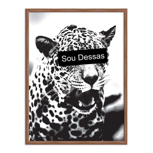 Quadro Decorativo Preto e Branco Sou Dessas Onça Pintada
