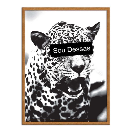 Quadro Decorativo Preto e Branco Sou Dessas Onça Pintada