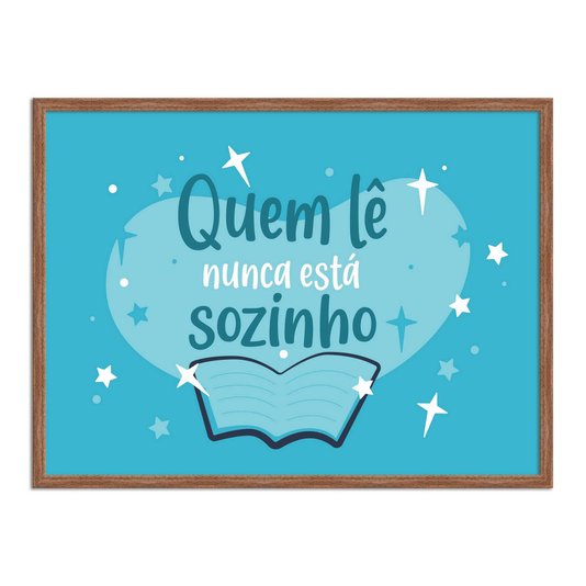 Quadro Decorativo Quem Lê Nunca Está Sozinho