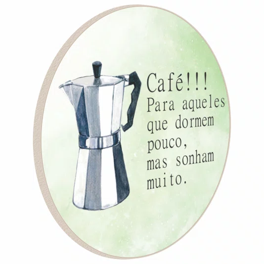 Quadro Decorativo Redondo Cafeteira Italiana Café Para Aqueles que Dormem Pouco Mas Sonham Muito