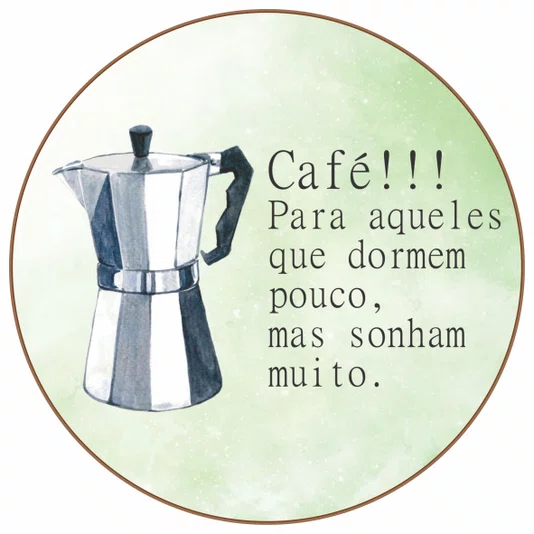 Quadro Decorativo Redondo Cafeteira Italiana Café Para Aqueles que Dormem Pouco Mas Sonham Muito