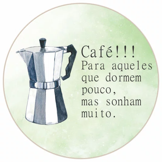 Quadro Decorativo Redondo Cafeteira Italiana Café Para Aqueles que Dormem Pouco Mas Sonham Muito