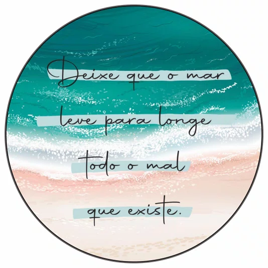 Quadro Decorativo Redondo Deixe que o Mar Leve Para Longe Todo o Mal que Existe