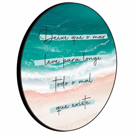 Quadro Decorativo Redondo Deixe que o Mar Leve Para Longe Todo o Mal que Existe