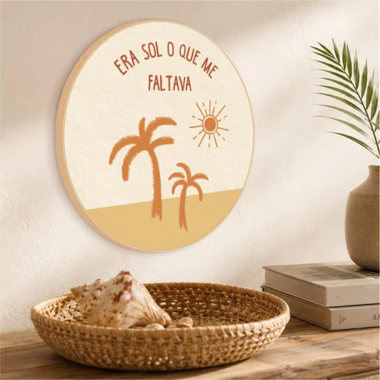 Quadro Decorativo Redondo Era Sol o que Me Faltava