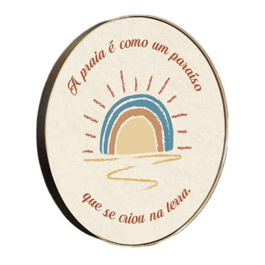 Quadro Decorativo Redondo Frase A Praia é Como Um Paraíso Que Se Criou Na Terra com Moldura Flexível Metalizada
