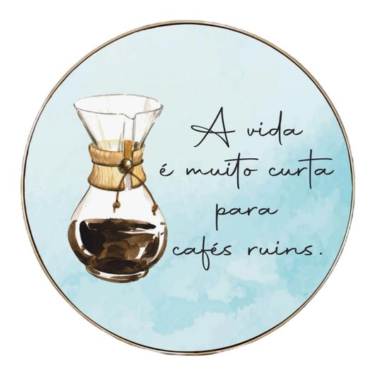 Quadro Decorativo Redondo Frase A Vida é Muito Curta Para Cafés Ruins com Moldura Flexível Metalizada