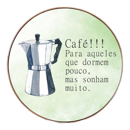 Quadro Decorativo Redondo Frase Café Para Aqueles Que Dormem Pouco, Mas Sonham Muito com Moldura Flexível Metalizada