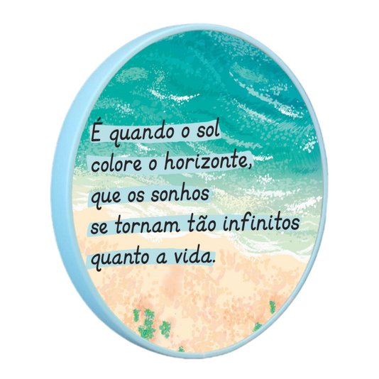 Quadro Decorativo Redondo Frase É Quando o Sol Colore o Horizonte com Moldura Filete Flexível