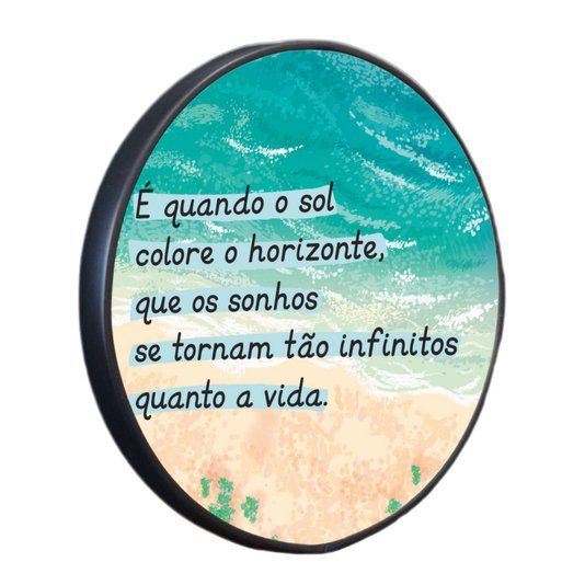 Quadro Decorativo Redondo Frase É Quando o Sol Colore o Horizonte com Moldura Filete Flexível