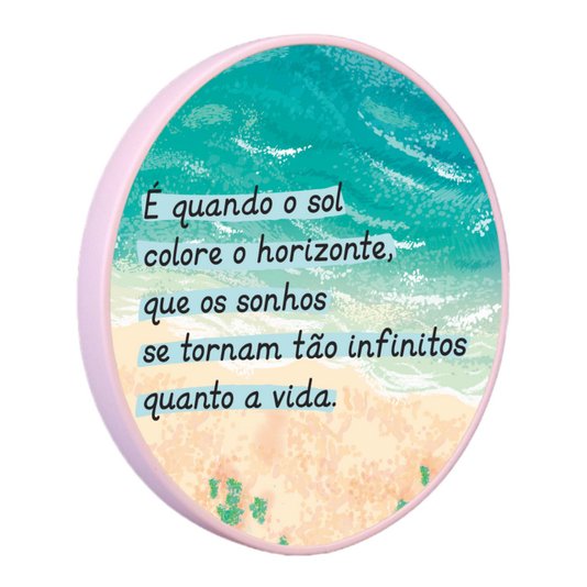 Quadro Decorativo Redondo Frase É Quando o Sol Colore o Horizonte com Moldura Filete Flexível