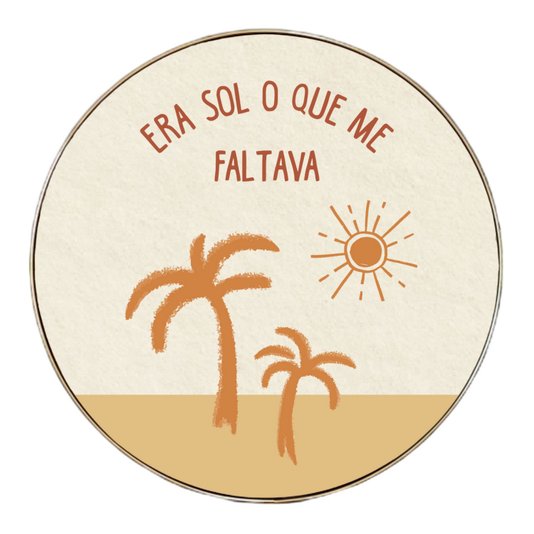 Quadro Decorativo Redondo Frase Era Sol Que Me Faltava com Moldura Flexível Metalizada