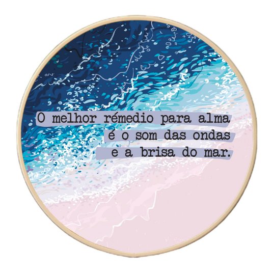Quadro Decorativo Redondo Frase O Melhor Remédio Para Alma é o Som das Ondas e a Brisa do Mar com Moldura Filete Flexível